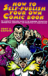 Click HERE to order How to Self-Publish Your Own Comic Book