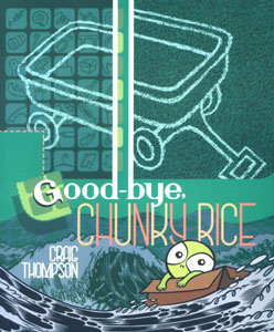 Click here to order GOOD-BYE, CHUNKY RICE