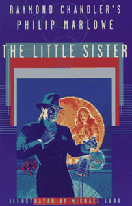 Click HERE for Raymond Chandler's THE LITTLE SISTER