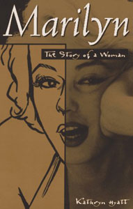 Click HERE to order MARILYN: THE STORY OF A WOMAN