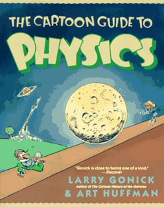 Click HERE to order THE CARTOON GUIDE TO PHYSICS